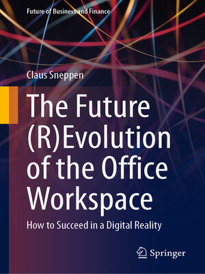 cover image of The Future (R)Evolution of the Office Workspace